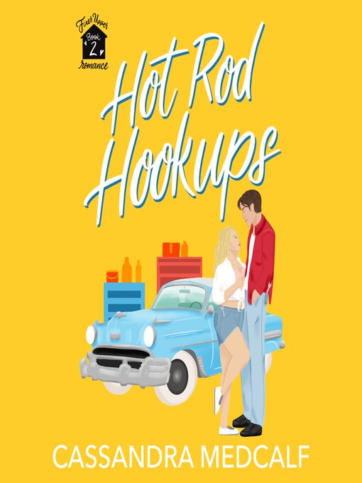 Title details for Hot Rod Hookups by Cassandra Medcalf - Available